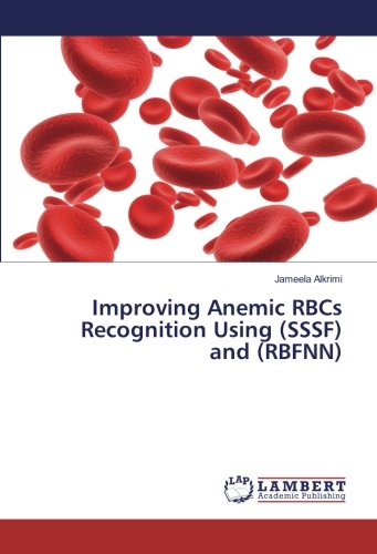 Improving Anemic RBCs Recognition Using (SSSF) and (RBFNN)