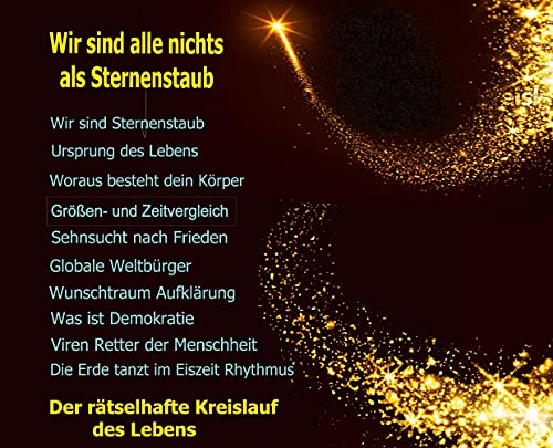 Wir sind alle nichts als Sternenstaub: Der rätselhafte Kreislauf des Lebens