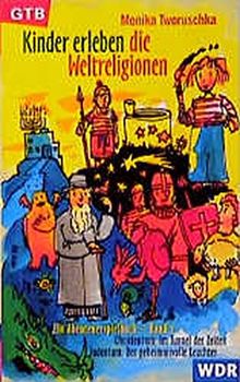 Kinder erleben die Weltreligionen 2: Christentum: Im Tunnel der Zeiten. Judentum: Der geheimnisvolle Leuchter. Ein Abenteuer-Spielbuch, Band 2 (GTB)