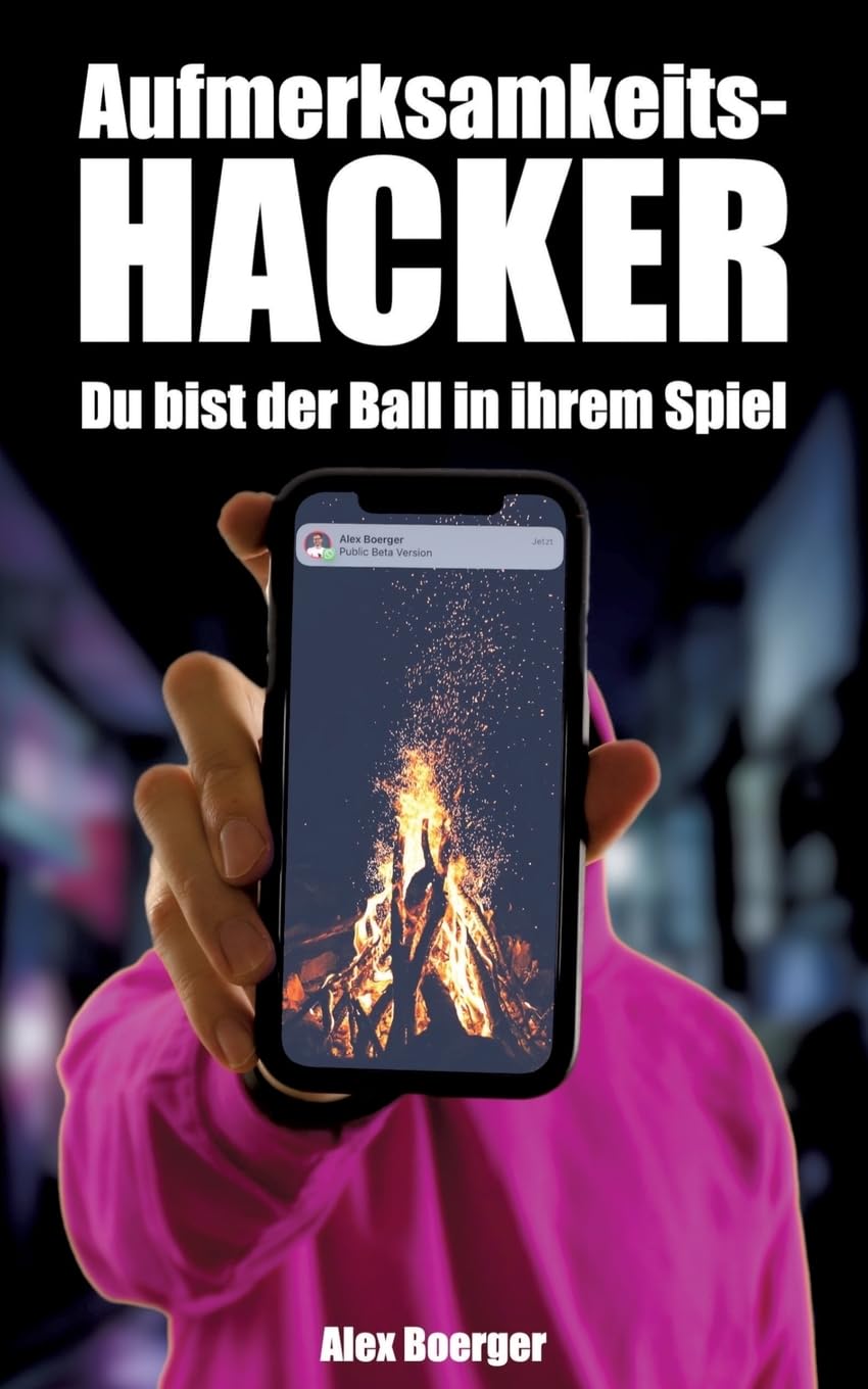 Aufmerksamkeitshacker: Du bist der Ball in ihrem Spiel