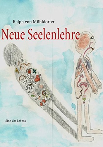 Neue Seelenlehre: Sinn des Lebens