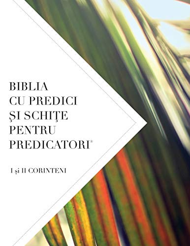 BIBLIA CU PREDICI ¿I SCHI¿E PENTRU PREDICATORI: I ¿i II CORINTENI