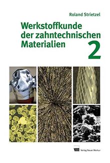 Werkstoffkunde der zahntechnischen Materialien: Band 2