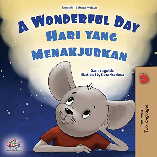 A Wonderful Day (English Malay Bilingual Children's Book) (English Malay Bilingual Collection)