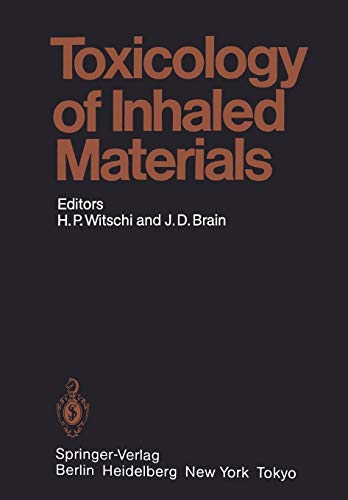 Toxicology of Inhaled Materials: General Principles of Inhalation Toxicology (Handbook of Experimental Pharmacology, 75, Band 75)