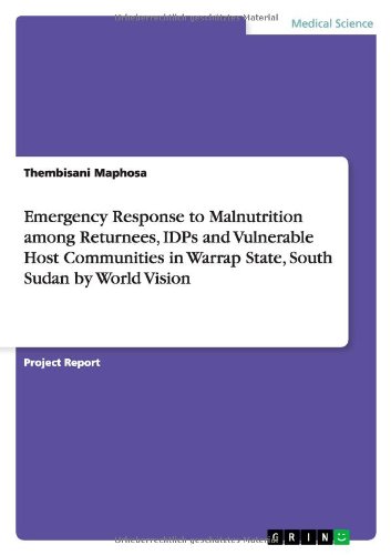 Emergency Response to Malnutrition among Returnees, IDPs and Vulnerable Host Communities in Warrap State, South Sudan by World Vision