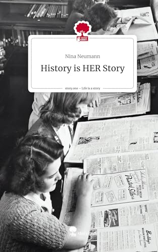 History is HER Story. Life is a Story - story.one