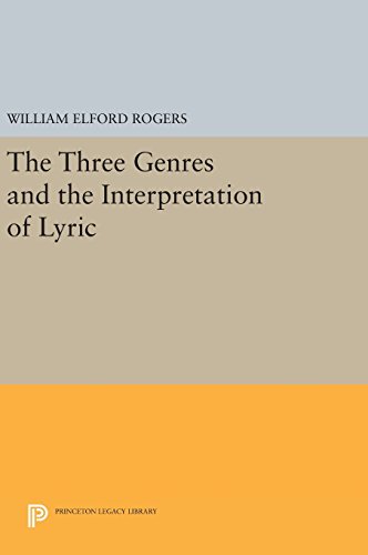 The Three Genres and the Interpretation of Lyric (Princeton Legacy Library)