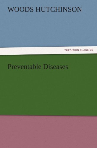 Preventable Diseases (TREDITION CLASSICS)