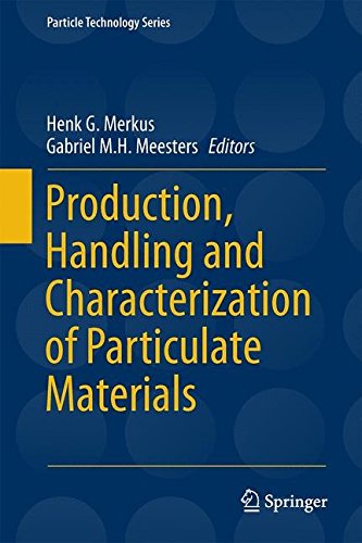 Production, Handling and Characterization of Particulate Materials (Particle Technology Series)