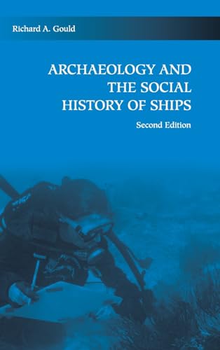Archaeology and the Social History of Ships