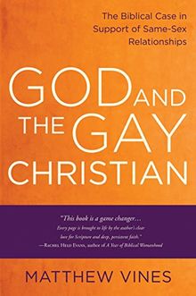 God and the Gay Christian: The Biblical Case in Support of Same-Sex Relationships