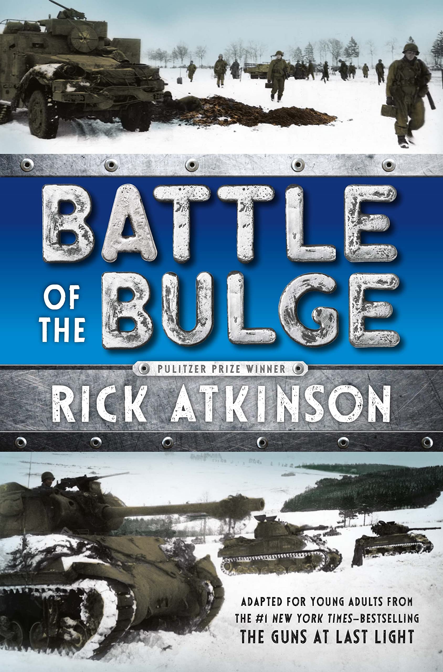 Rick Atkinson Battle Of The Bulge [The Young Readers Adaptation]
