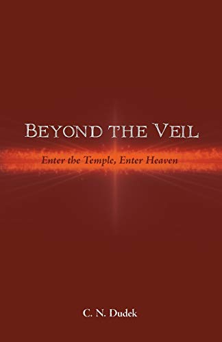 Beyond the Veil: Enter the Temple, Enter Heaven