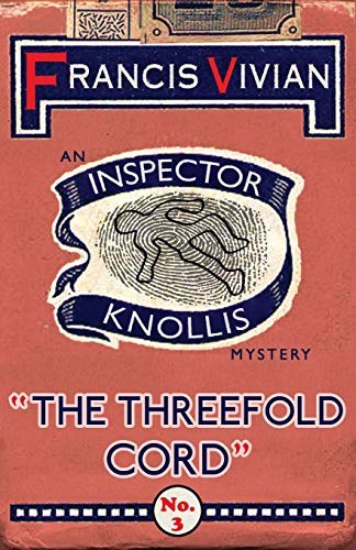 The Threefold Cord: An Inspector Knollis Mystery (The Inspector Knollis Mysteries, Band 3)