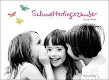 Schmetterlingszauber: Hannah, Juliana und Lilly - Bilder einer Freundschaft