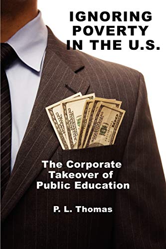 Ignoring Poverty in the U.S.: The Corporate Takeover of Public Education (NA)