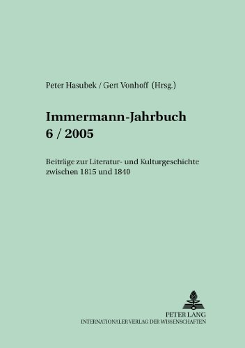 Immermann-Jahrbuch 6/2005-: Beiträge zur Literatur- und Kulturgeschichte zwischen 1815 und 1840