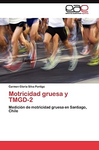 Motricidad gruesa y TMGD-2: Medición de motricidad gruesa en Santiago, Chile
