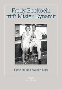 Fredy Bockbein trifft Mister Dynamit: Filme auf den zweiten Blick