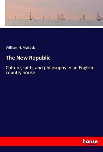 The New Republic: Culture, faith, and philosophy in an English country house