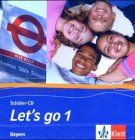 Let's go - Ausgabe Bayern: Let's Go 1. CD 1. Bayern: Bayerischer  Lehrplan 2004