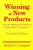Winning At New Products: Accelerating The Process From Idea To Launch, Second Edition