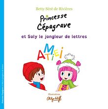 Princesse Cépagrave et Soly le jongleur de lettres