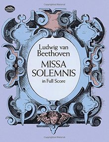 Missa Solemnis in Full Score (Dover Vocal Scores)