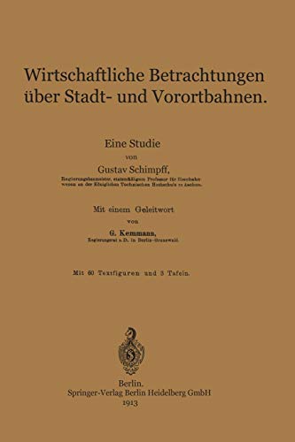 Wirtschaftliche Betrachtungen über Stadt- und Vorortbahnen: Eine Studie