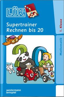 LÜK: Supertrainer Rechnen bis 20: Kopfrechenübungen ab Klasse 1