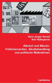 Alkohol und Nikotin: Frühintervention, Akutbehandlung und politische Maßnahmen