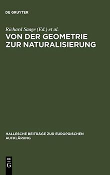 Von der Geometrie zur Naturalisierung: Utopisches Denken im 18. Jahrhundert zwischen literarischer Fiktion und frühneuzeitlicher Gartenkunst ... zur Europäischen Aufklärung, 10, Band 10)