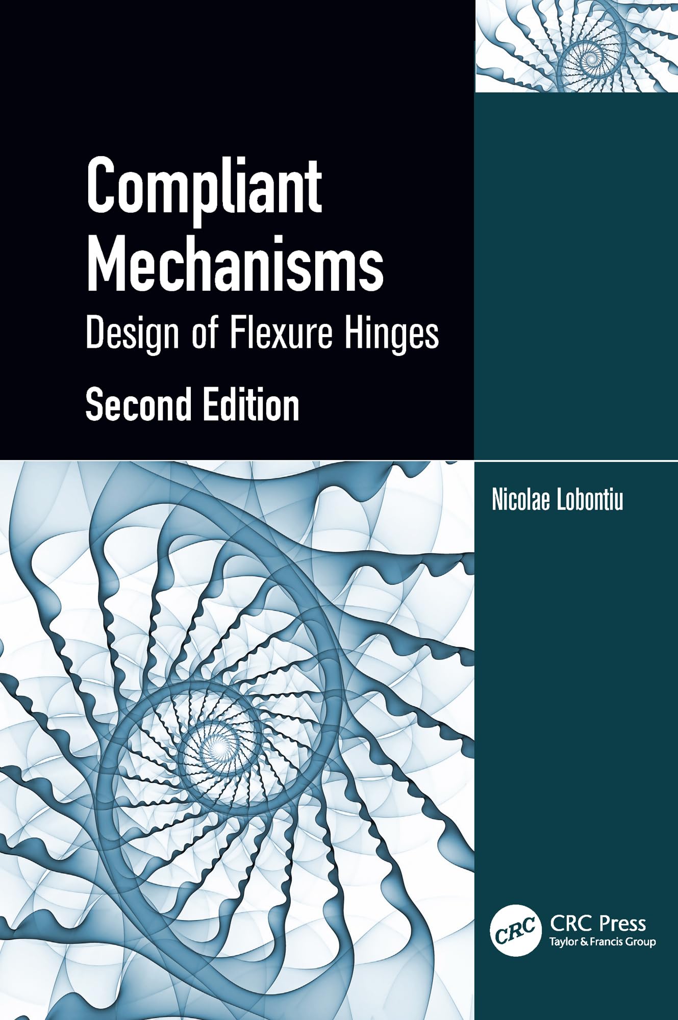 Nicolae Lobontiu Compliant Mechanisms, Design Of Flexure Hinges