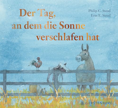 Stead, Philip C.: Der Tag, an dem die Sonne verschlafen hat
