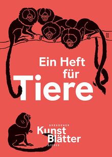 Dresdener Kunstblätter 2/2023: Ein Heft für Tiere (Dresdener Kunstblätter: Vierteljahreszeitschrift der Staatlichen Kunstsammlungen Dresden)