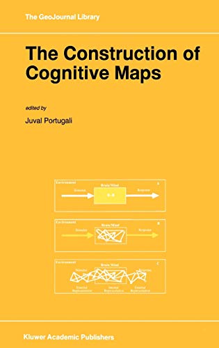 The Construction of Cognitive Maps (GeoJournal Library, 32, Band 32)