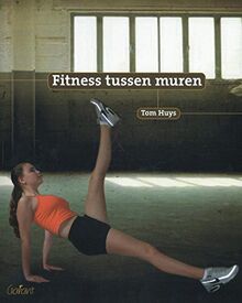 Fitness tussen muren