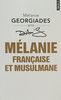 Mélanie, française et musulmane: Biographie