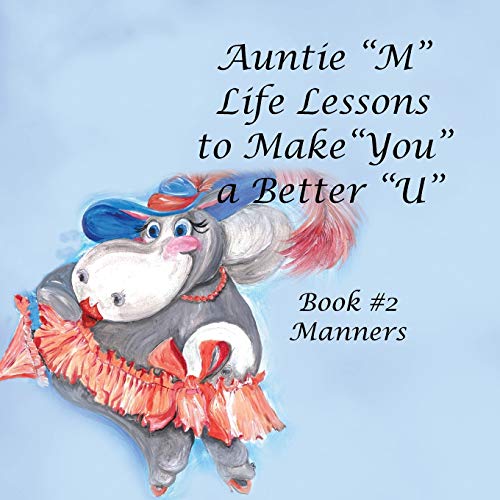 Auntie “M” Life Lessons to Make You a Better “U”