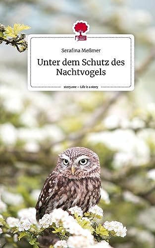 Unter dem Schutz des Nachtvogels. Life is a Story - story.one