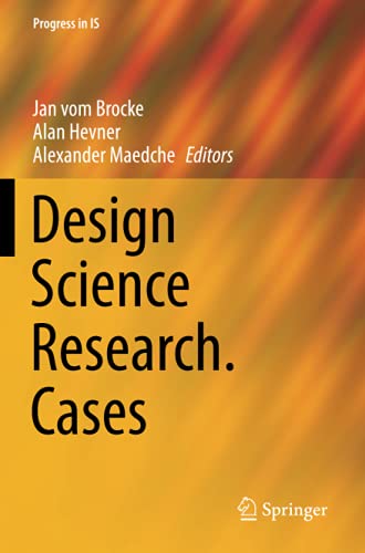 Design Science Research. Cases (Progress in IS)