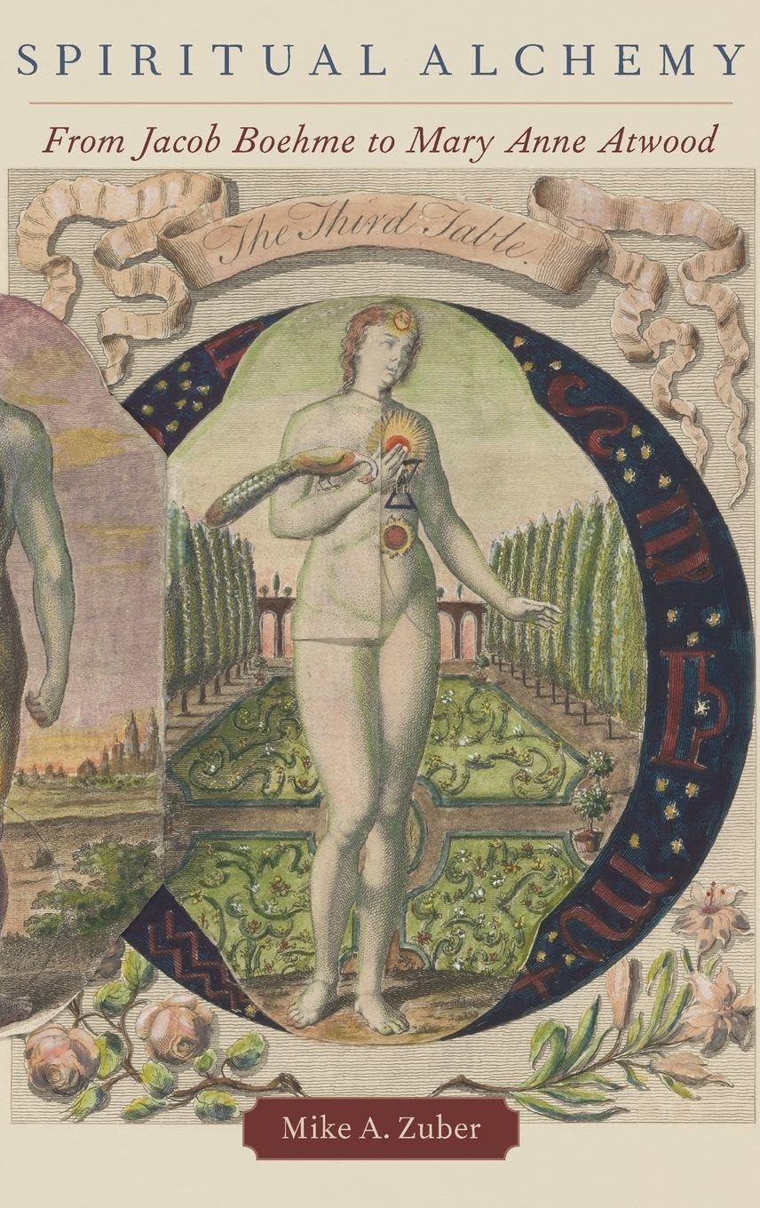 Zuber, Mike A Spiritual Alchemy, From Jacob Boehme To Mary Anne Atwood (Oxford Studies In Western Esotericism)
