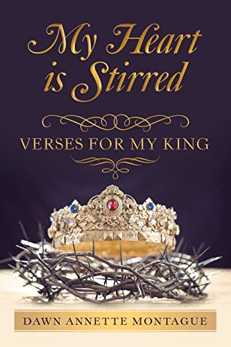 My Heart Is Stirred: Verses for My King