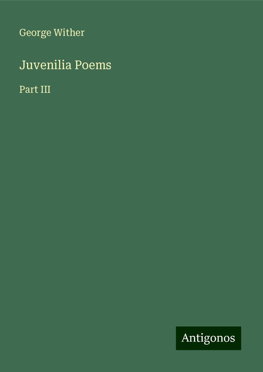 Juvenilia Poems: Part III