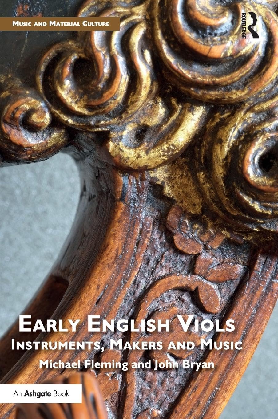 Early English Viols: Instruments, Makers and Music (Music and Material Culture)
