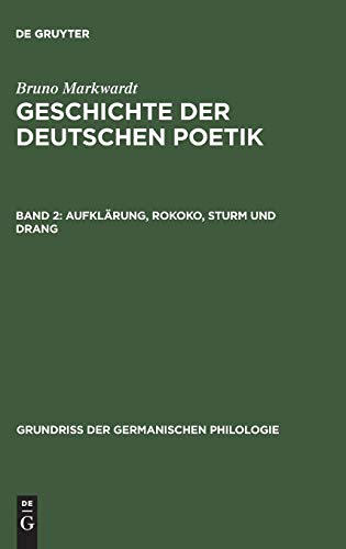 Geschichte der deutschen Poetik, in 5 Bdn., Bd.2, Aufklärung, Rokoko, Sturm und Drang (Grundriß der germanischen Philologie, 13, Band 13)