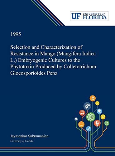 Selection and Characterization of Resistance in Mango (Mangifera Indica L.) Embryogenic Cultures to the Phytotoxin Produced by Colletotrichum Gloeosporioides Penz