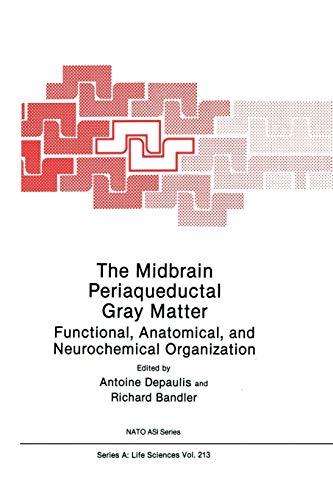 The Midbrain Periaqueductal Gray Matter: Functional, Anatomical, and Neurochemical Organization (NATO Science Series A:, 213, Band 213)