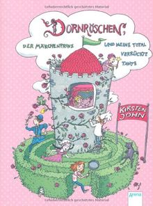 Dornröschen, der Märchenprinz und meine total verrückte Tante